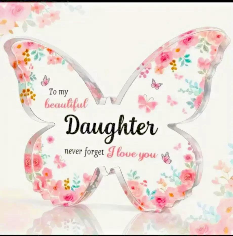 Daughter Never Forget-I Love You Butterfly Acrylic Plaque Sign - Heartfelt Birth - Epic Entertainers